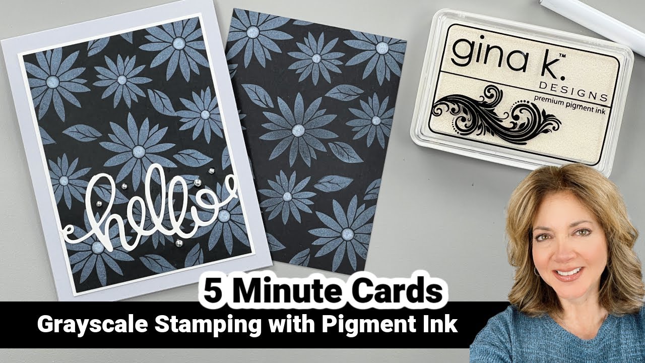 Grayscale Stamping with Pigment Ink- 5 Minute Cards