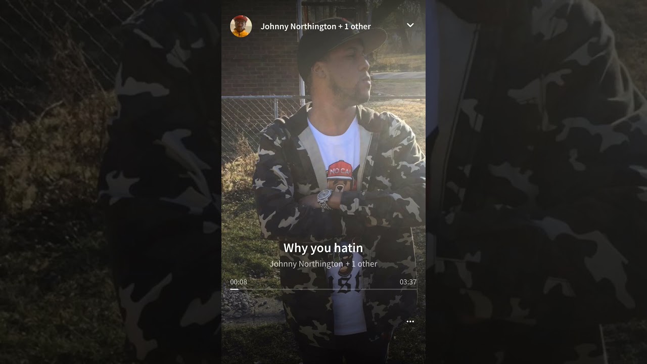 E way x Johnny -Why You Hatin