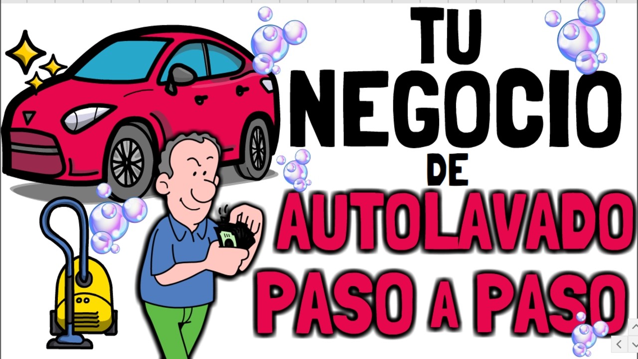 COMO INICIAR TU NEGOCIO DE AUTOLAVADO PASO A PASO