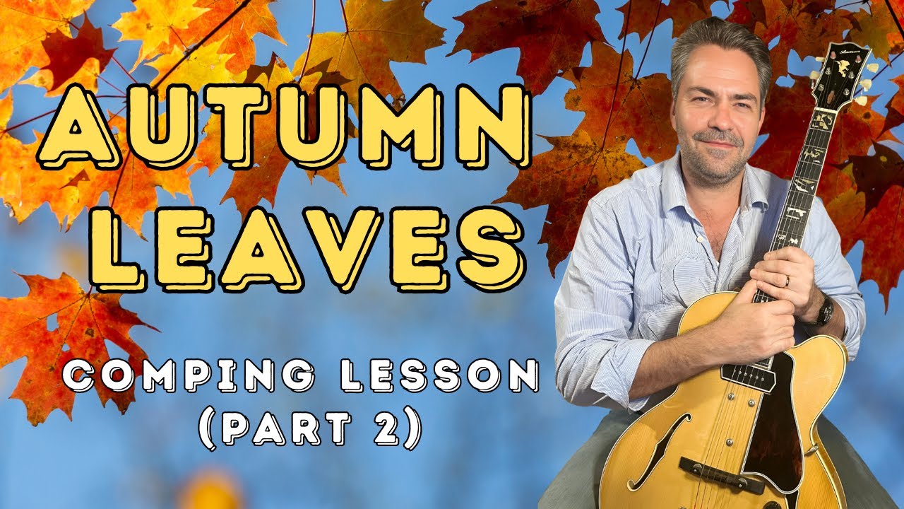 Jazz Guitar Comping Lesson: Autumn Leaves (part 2)
