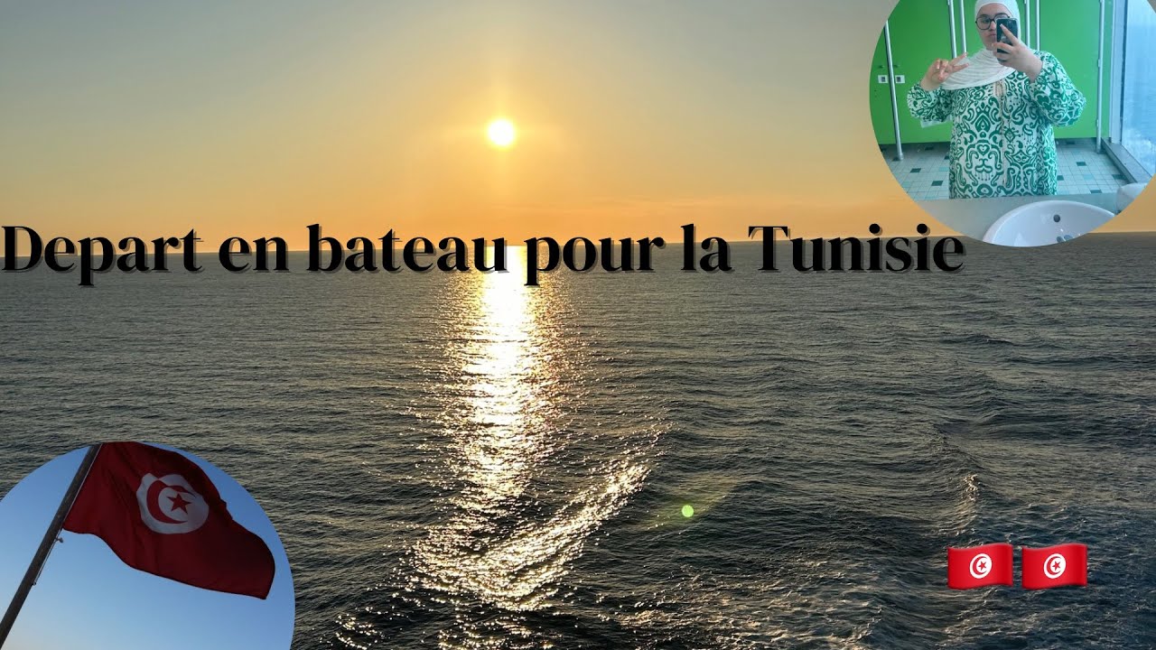 Vlog départ pour la Tunisie en bateau🇹🇳
