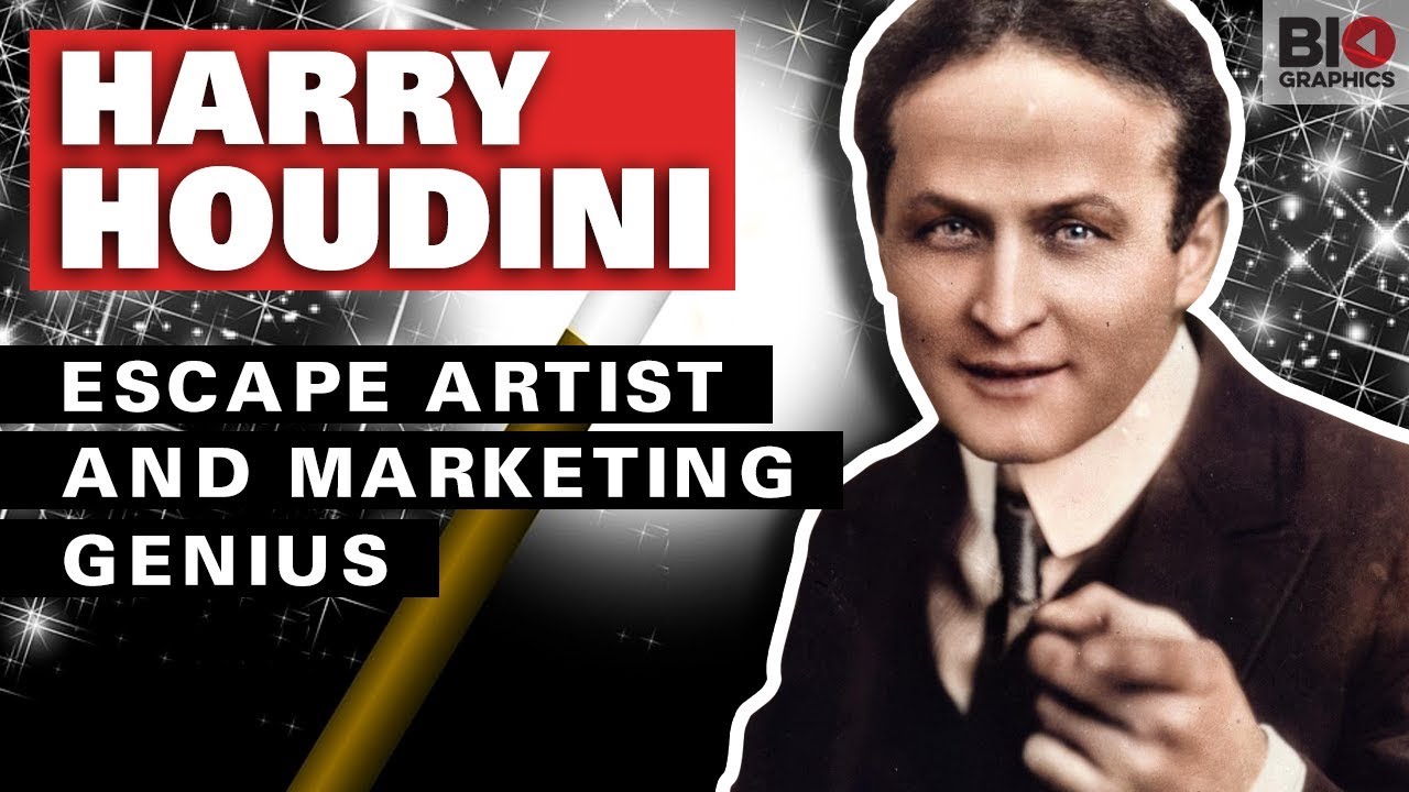 Harry Houdini – Escape Artist and Marketing Genius