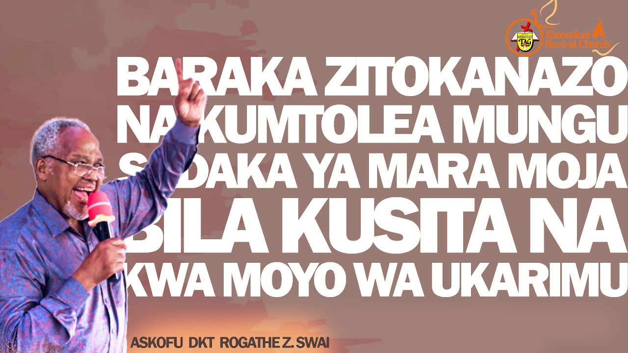 BARAKA ZITOKANAZO NA KUMTOLEA MUNGU SADAKA YA MARA MOJA BILA KUSITA NA KWA MOYO WA UKARIMU