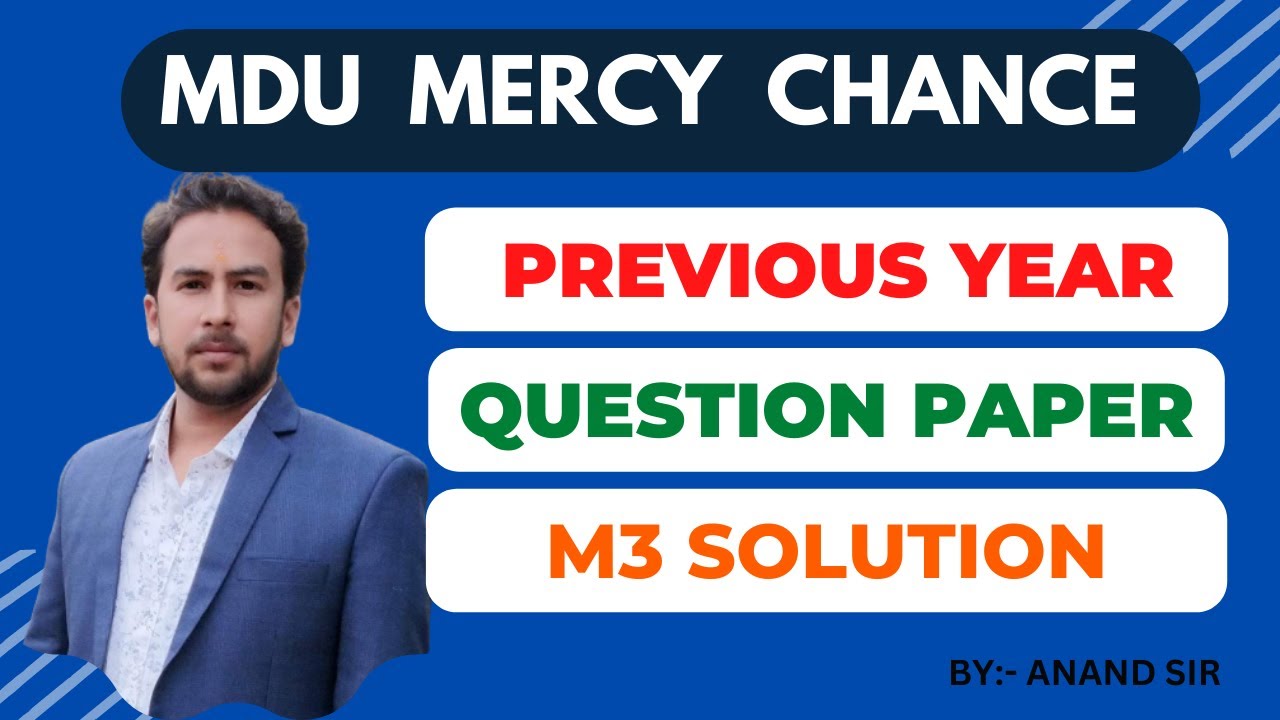 MDU MERCY CHANCE PREVIOUS YEAR EXAM SOLUTION M3