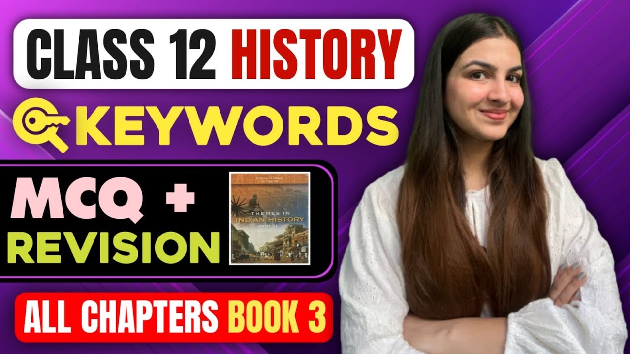 Class 12 History Keywords for MCQ & Revision Book 3 One shot revision All chapters #cbse #class12