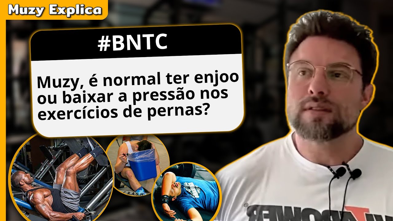 POR QUE TENHO ENJOO E PRESSÃO BAIXA NO TREINO DE PERNAS? | Muzy Explica