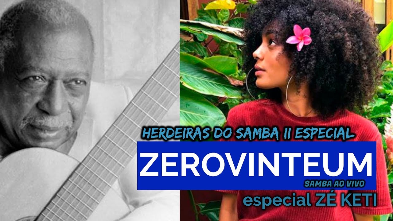 Herdeiras do samba feat ZE KETI  ZEROVINTEUM