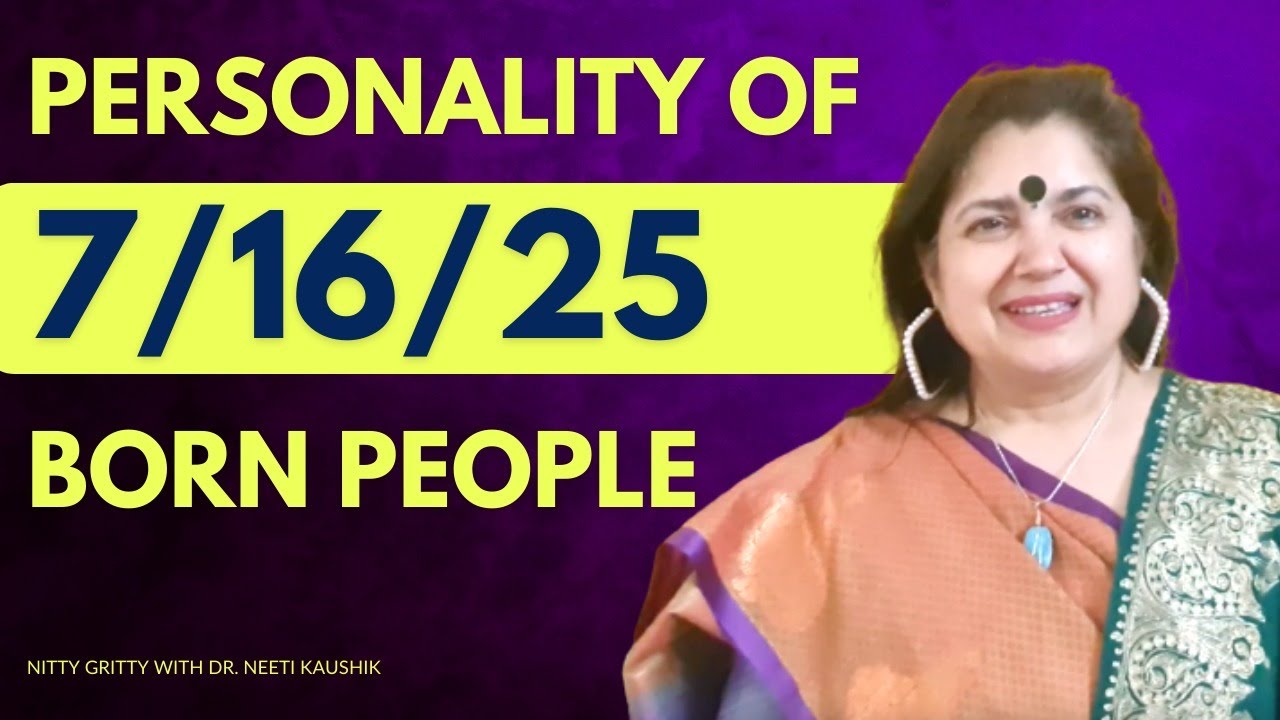 Personality of People born on 7/16/25 of any Month