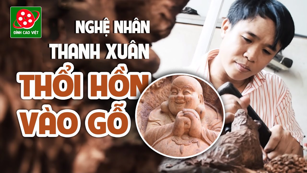 Đỉnh cao nghệ thuật điêu khắc I Người thổi hồn cho tượng gỗ Đạt Ma @Dinhchannel01