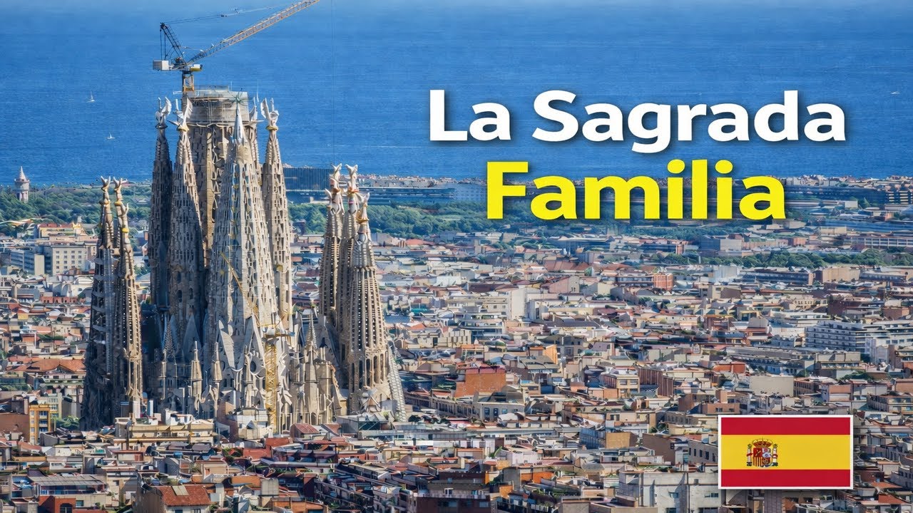 La Sagrada Familia, Barcelona: Historia, Simbolismo y Arquitectura