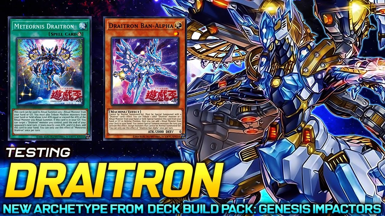Deck Draitron Testing New Archetype from Genesis Impactors