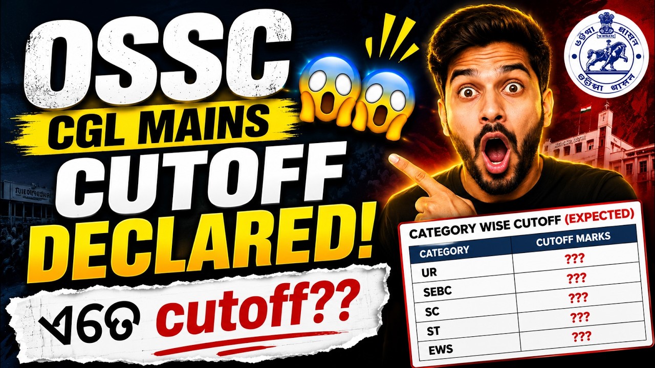 OSSC CGL Cut Off 2026 | Odisha CGL Cut Off | Odisha CGL Mains Cut Off