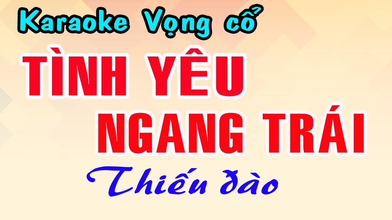 Karaoke vọng cổ TÌNH YÊU NGANG TRÁI - THIẾU ĐÀO [Hát cùng Hoàng Hôn]