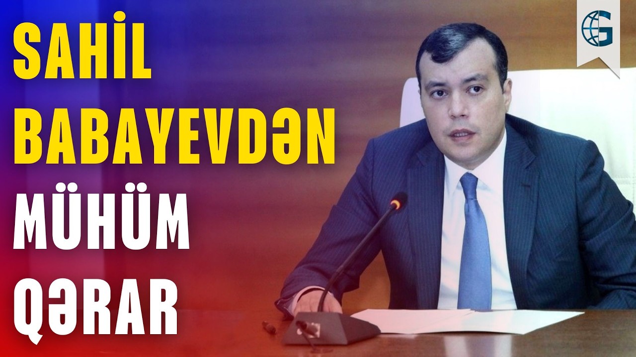 Sahil Babayev düyməyə basdı: tarix verildi – Böyük əməliyyat başlayır