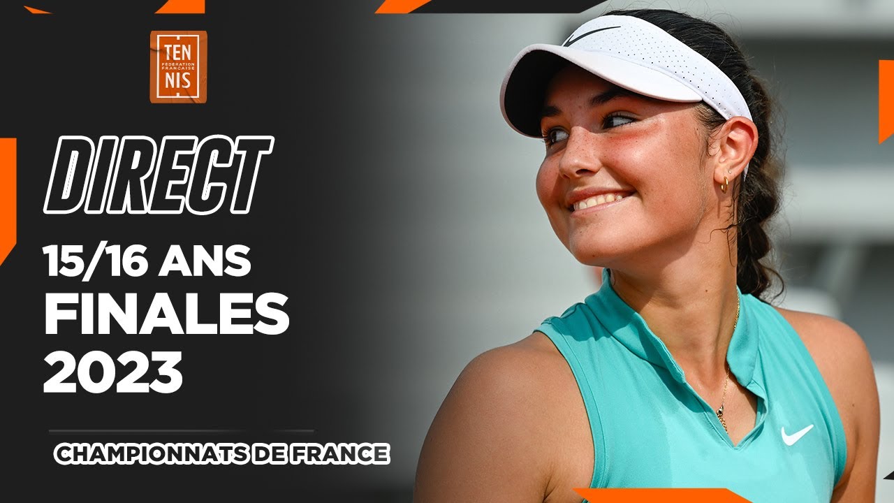 DIRECT Finales Championnats de France 15/16 ans 2023 | FFT