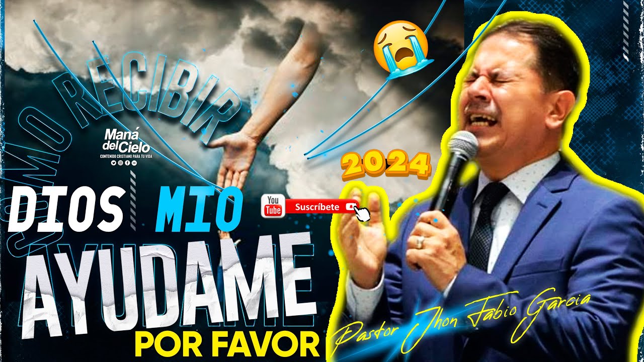 ⚠️¡Descubre el Poder de PEDIR la Ayuda de Dios Hoy!/ 🙌Pastor Jhon Fabio Garcia 2024
