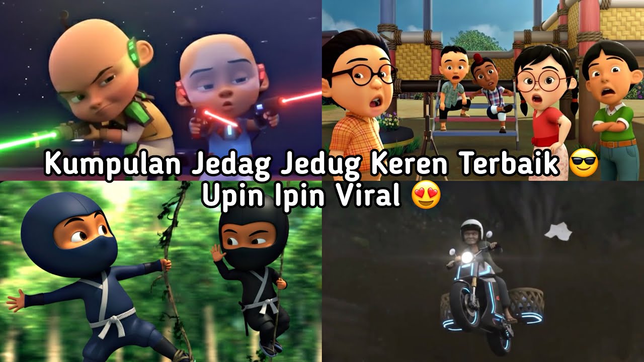KUMPULAN JEDAG JEDUG UPIN IPIN PALING VIRAL SPESIAL KEREN TERBAIK 🔥