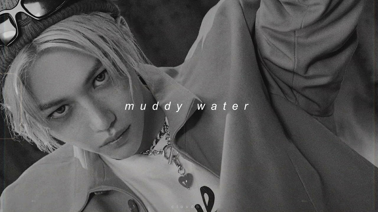 stray kids - muddy water (slowed + reverb)