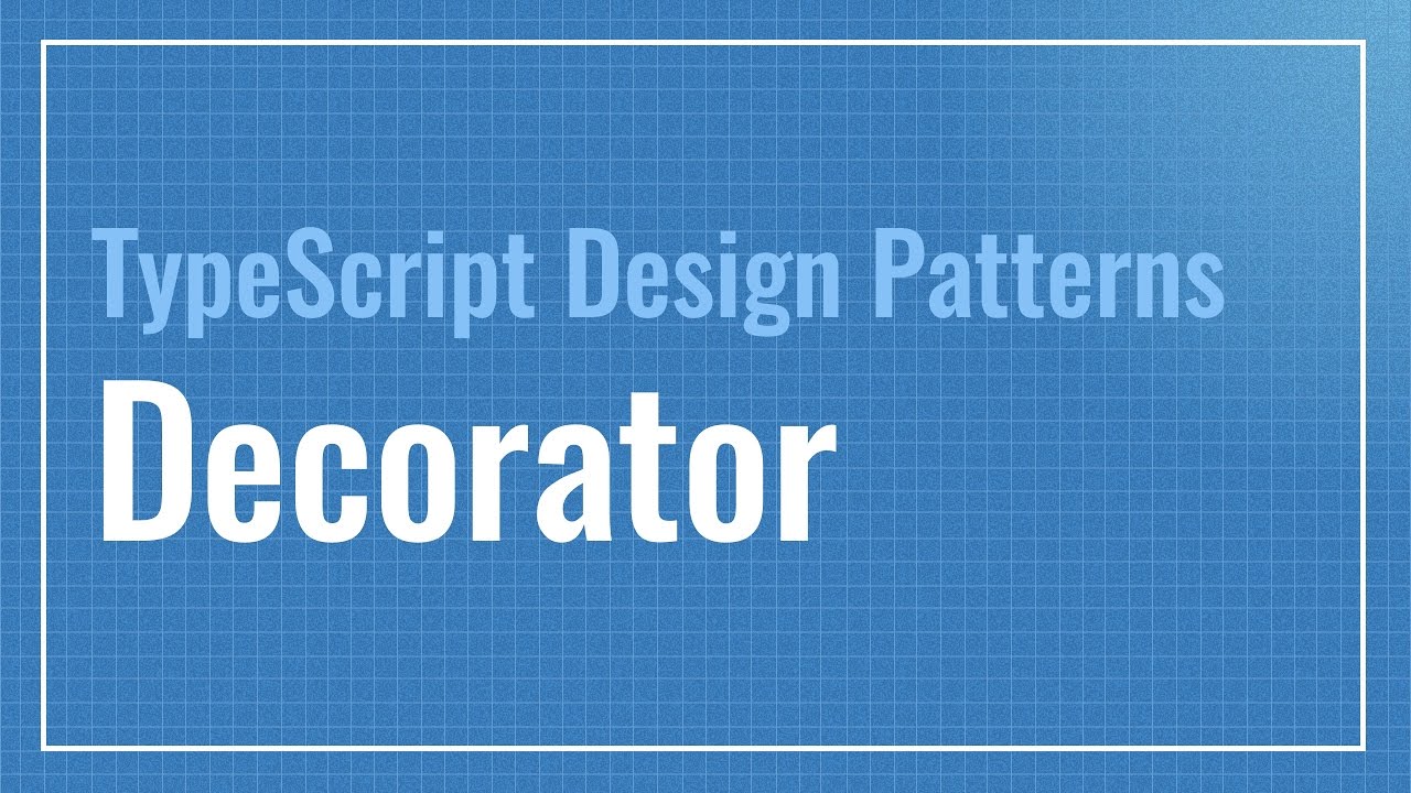 Шаблон «Декоратор» (Шаблоны проектирования TypeScript)