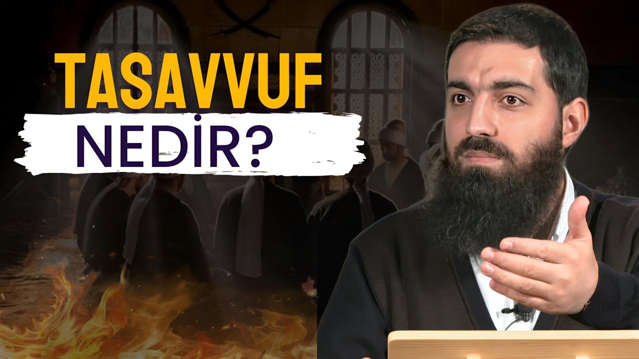 Tasavvuf Nedir? İslam'ın Tasavvuf'a Bakış Açısı | Halis Bayancuk Hoca
