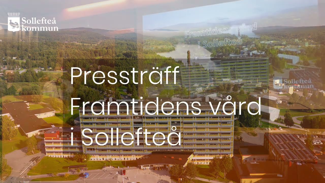 Pressträff: Framtidens vård i Sollefteå