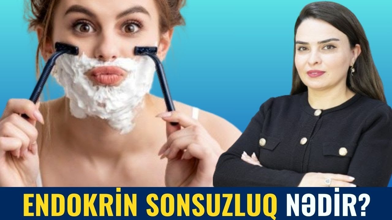 T&uuml;klənmə, Halsızlıq, Yorğunluq.../ ENDOKRİN SONSUZLUQ və Səbəbləri