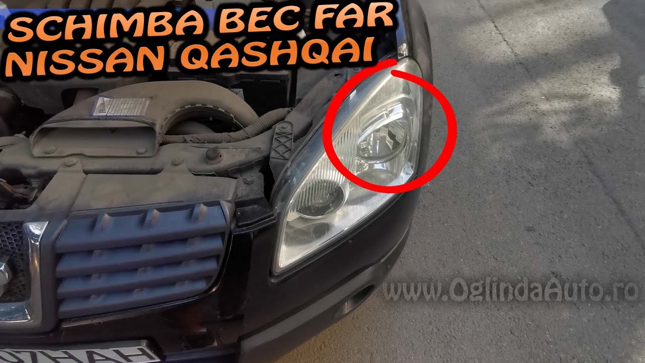 Nissan Qashqai 2006-2014 schimba bec faza scurta din far