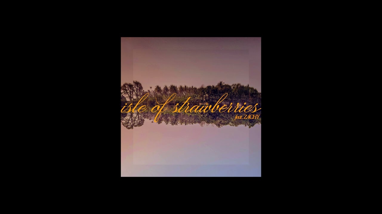 Edwin Raphael - Isle of Strawberries Rediscovered feat. zachy (Official Audio)