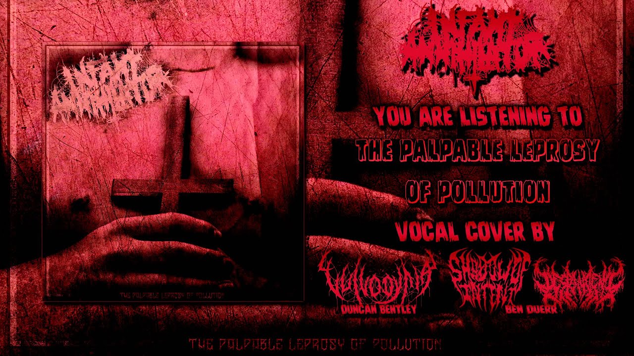 Infant Annihilator - TPLOP [Vocal Cover by Duncan Bentley of Xavleg & Ben Duerr of Shadow Of Intent]