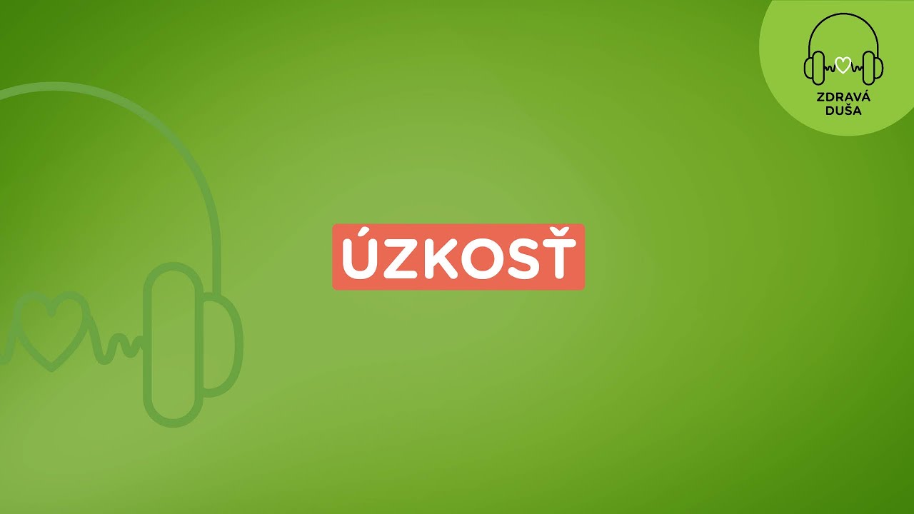 Zdravá duša: Úzkosť | Union zdravotná poisťovňa