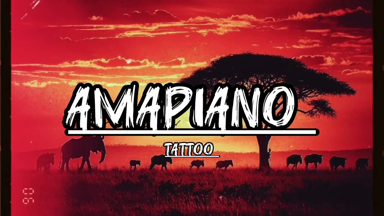 Tattoo Amapiano remix (Official Remix)