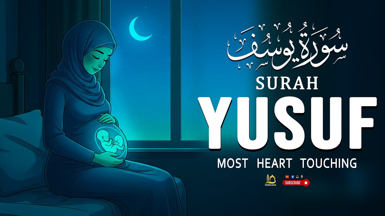 Most Beautiful Surah Yusuf سورة يوسف | Pregnant Mothers And Sisters, Listen Up | Rahimullah TV