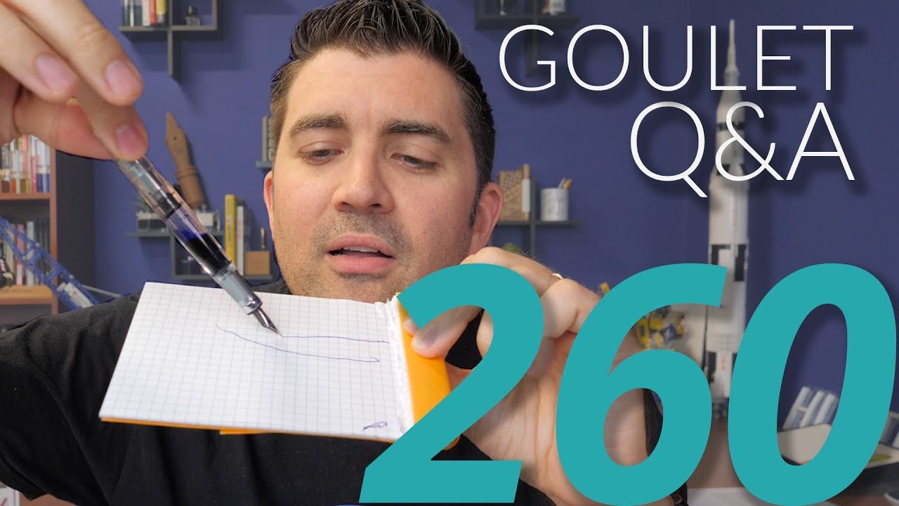 Goulet Q&A 260: Proper Writing Position and What Brian Would Change About Fountain Pens