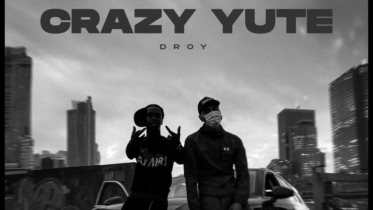 D.roy - Crazy Yute’s