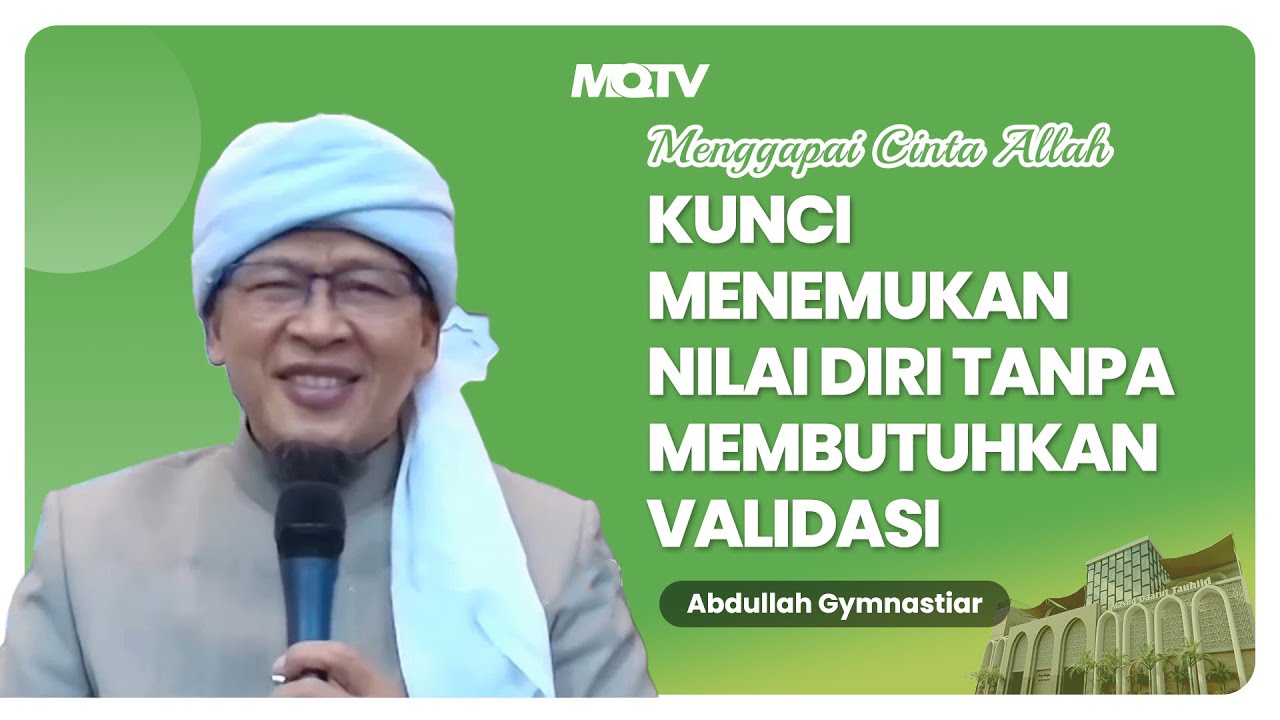 KUNCI MENEMUKAN NILAI DIRI TANPA MEMBUTUHKAN VALIDASI | KAJIAN AAGYM