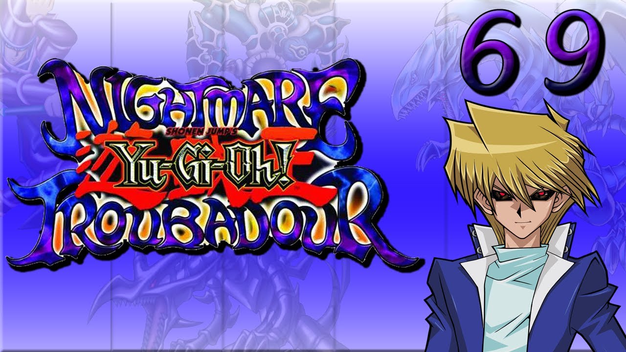 Yu-Gi-Oh! Nightmare Troubadour Part 69: Joey, But He Is Evil