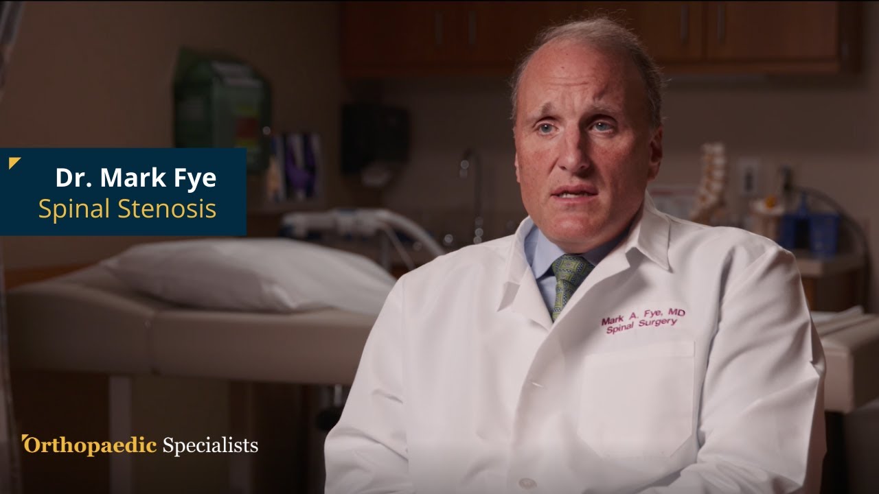 Dr. Mark Fye | Spinal Stenosis
