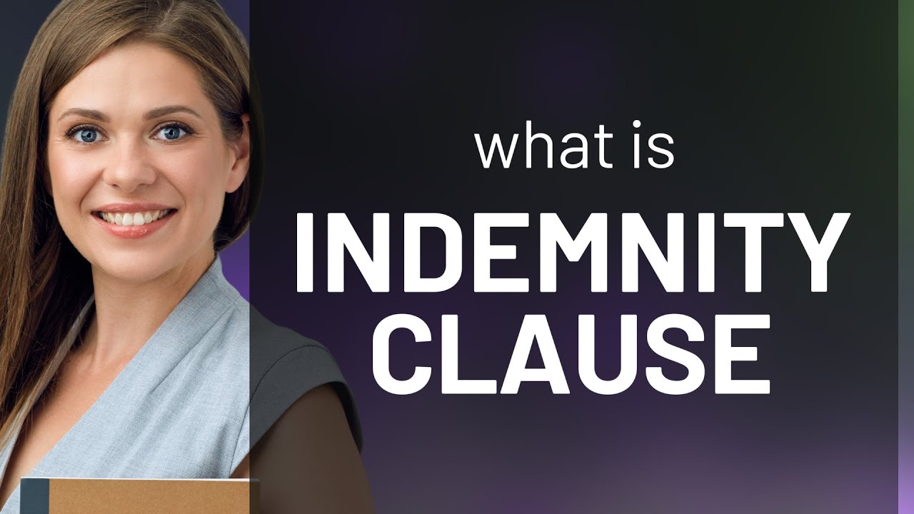 Understanding the "Indemnity Clause" in Contracts