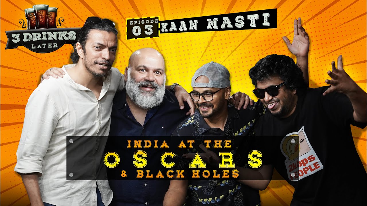 RRR, Cricket Politics, Worm Holes | 3 Drinks Later | Kaan Masti Part 1 | @Hoezaay |