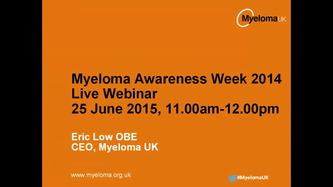 Myeloma Awareness Week 2014 Webinar