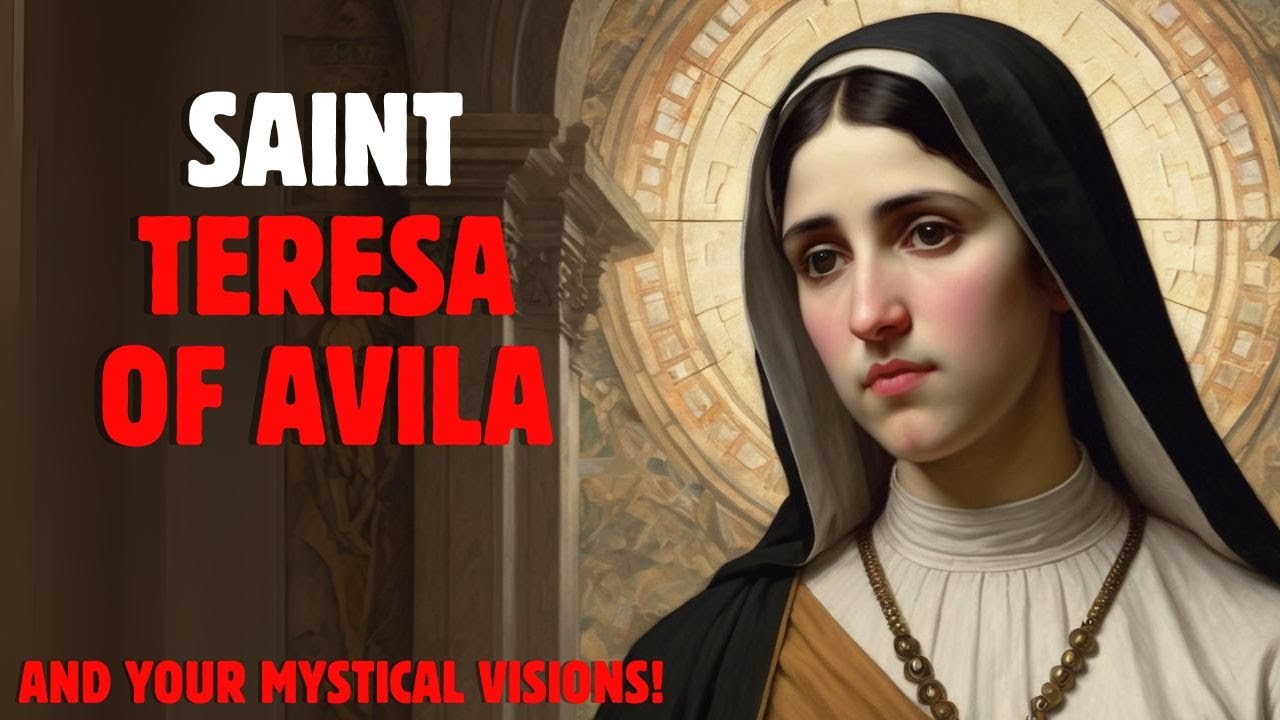 WHO WAS SAINT TERESA OF AVILA? AND WHAT WAS HER ROLE IN THE CARMELITE ORDER?