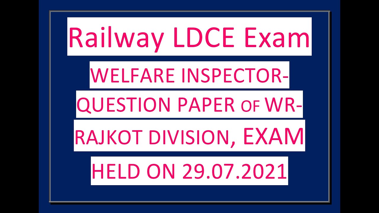 WLI (WELFARE INSPECTOR)QUESTION PAPER 29 07 2021 RAJKOT DIVISION, WESTERN RAILWAY.