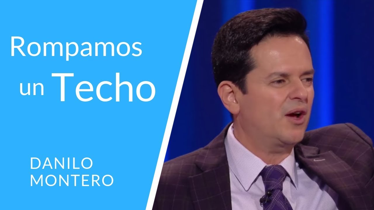 Rompamos Un Techo - Danilo Montero - Prédicas Cristianas 2018
