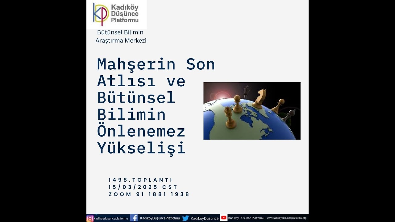 KDP 1498.Toplantı-Mahşerin Son Atlısı ve Bütünsel Bilimin Önlenemez Yükselişi