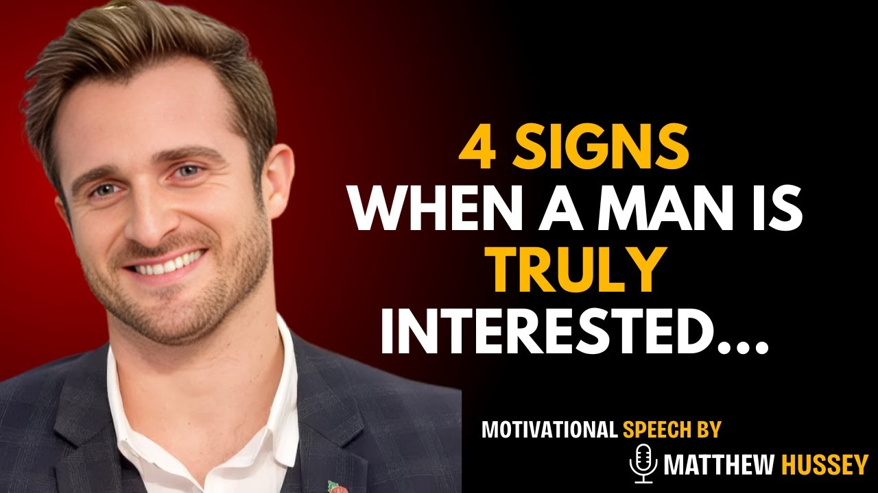 💘 4 Signs He’s Truly Into You | Decode His Real Feelings | Matthew Hussey