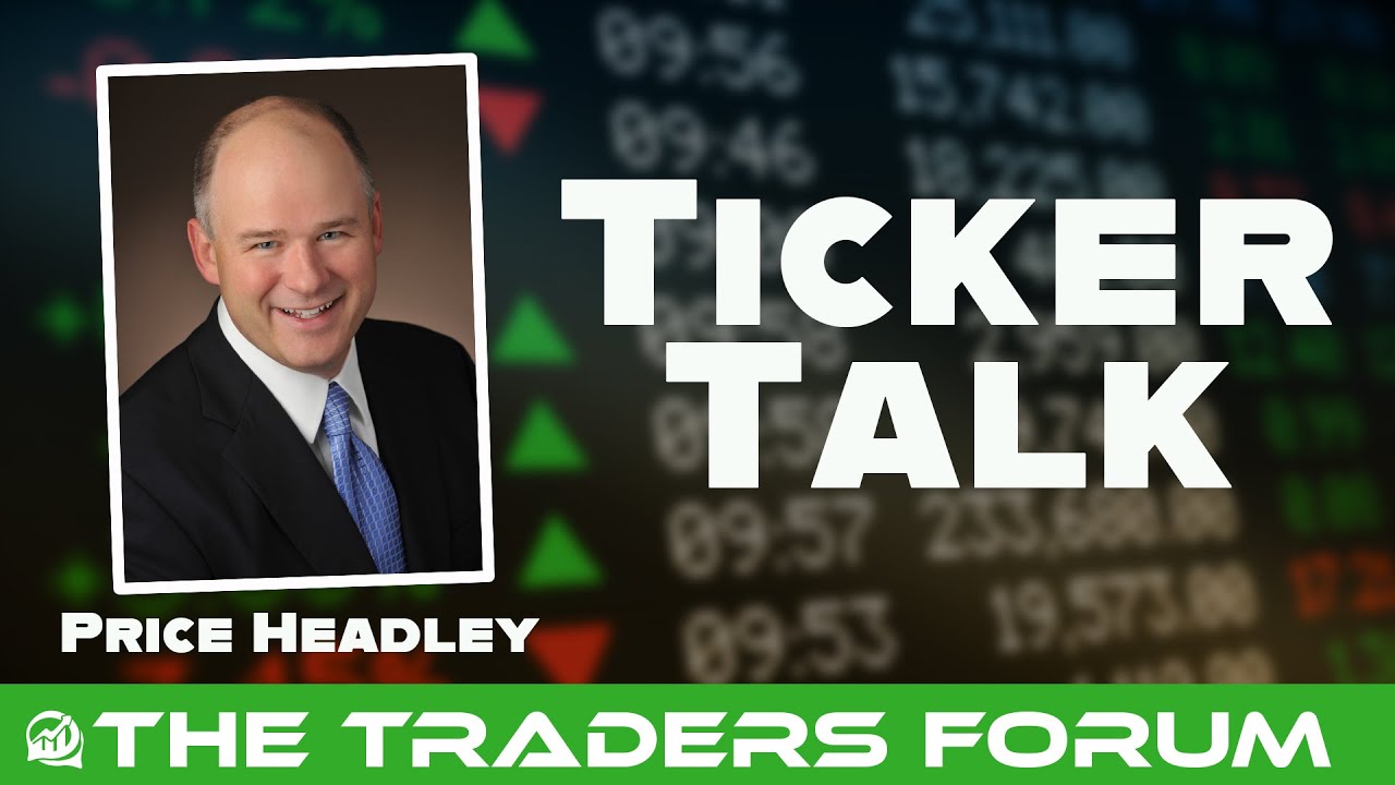 Ticker Talk with Price Headley