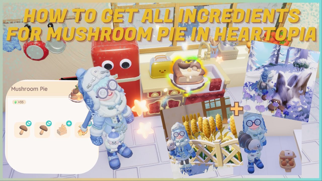 How To Get All Ingredients For Mushroom Pie in Heartopia