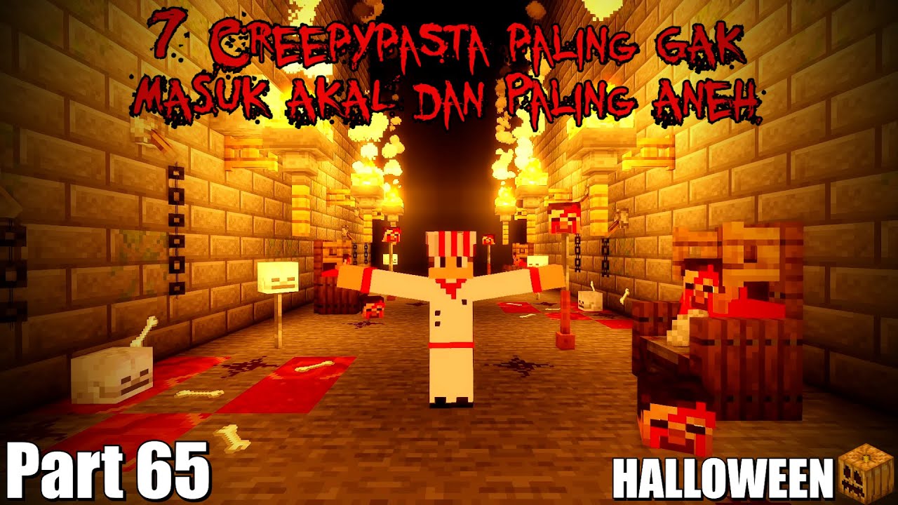 7 Creepypasta Paling GAK MASUK AKAL & ANEH Special HALLOWEEN di Minecraft | Creepypasta #65