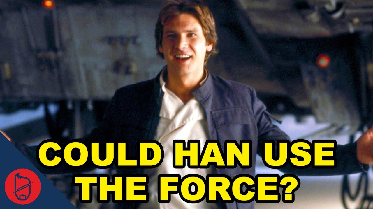 Was Han Solo Force Sensitive? [Star Wars Theory]