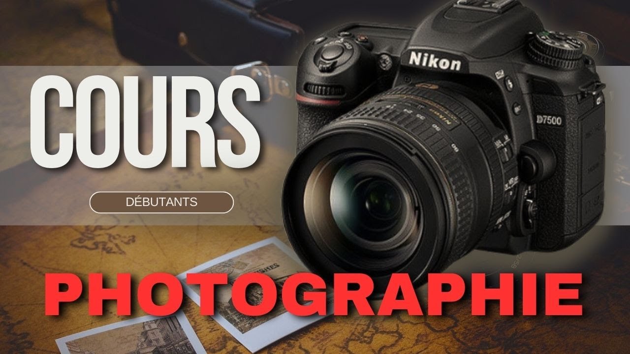 Cours de photographie pour d&eacute;butants